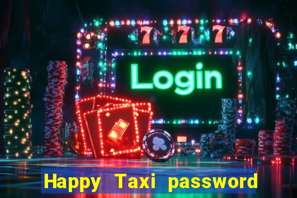 Happy Taxi password road 96 road 96 senha do cofre